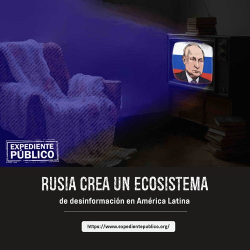 Rusia crea un ecosistema de desinformación en América Latina